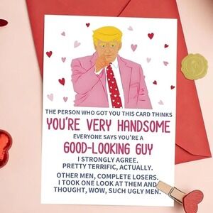 Donald Trump Greeting Card Handsome Good Looking Guy Valentine Funny Birthday(1)
